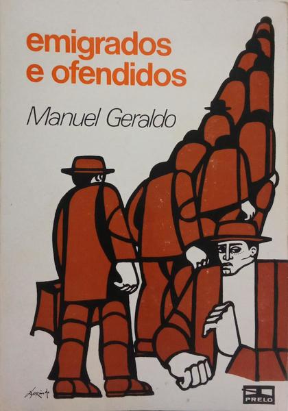 EMIGRADOS E OFENDIDOS.