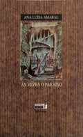 ÀS VEZES O PARAÍSO. [DED. AUTOR]