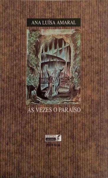 ÀS VEZES O PARAÍSO. [DED. AUTOR]