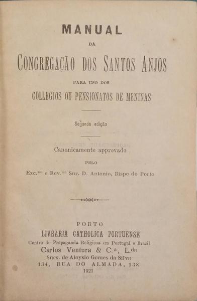 MANUAL DA CONGREGAÇÃO DOS SANTOS ANJOS PARA USO DOS COLLEGIOS OU PENSIONATOS DE MENINAS.