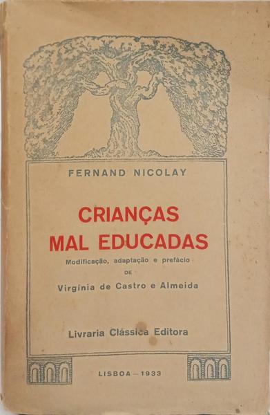 CRIANÇAS MAL EDUCADAS.