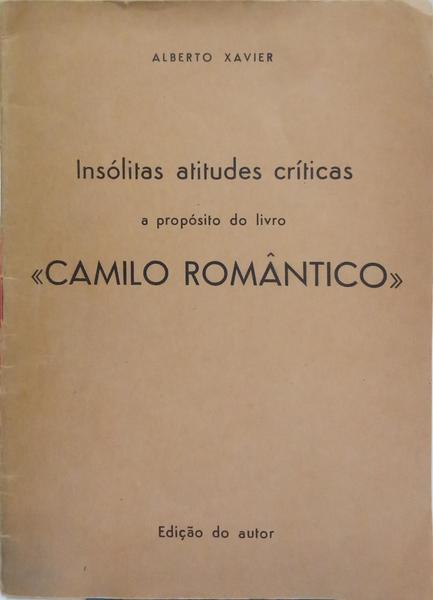 INSÓLITAS ATITUDES CRÍTICAS A PROPÓSITO DO LIVRO «CAMILO ROMÂNTICO».