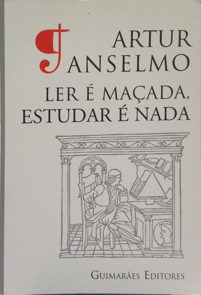 LER É MAÇADA, ESTUDAR É NADA.
