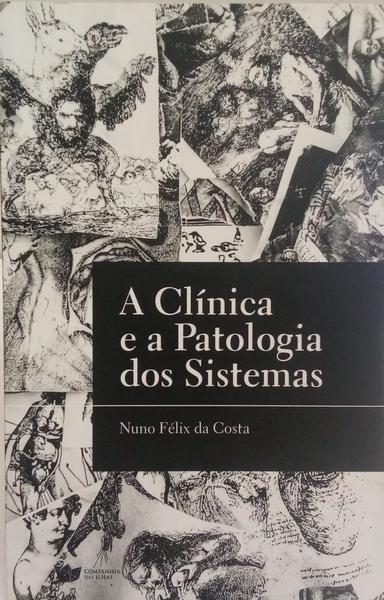 A CLÍNICA E A PATOLOGIA DOS SISTEMAS.