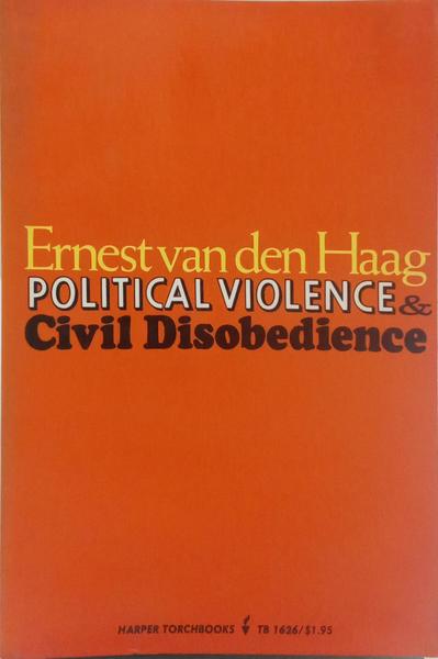 POLITICAL VIOLENCE AND CIVIL DISOBEDIENCE.
