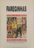 FAREGINHAS, MEMÓRIA DE UM PROJECTO.