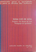 ROSA COR DE AZUL, PROJECTO «EM BUSCA DE UMA PEDAGOGIA DA IGUALDADE».