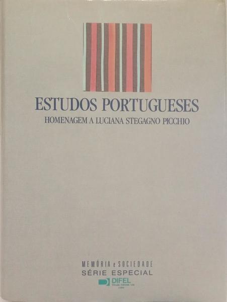 ESTUDOS PORTUGUESES: HOMENAGEM A LUCIANA STEGAGNO PICCHIO.