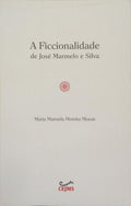 A FICCIONALIDADE DE JOSÉ MARMELO E SILVA.