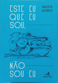 ESTE EU QUE EU SOU, NÃO SOU EU.