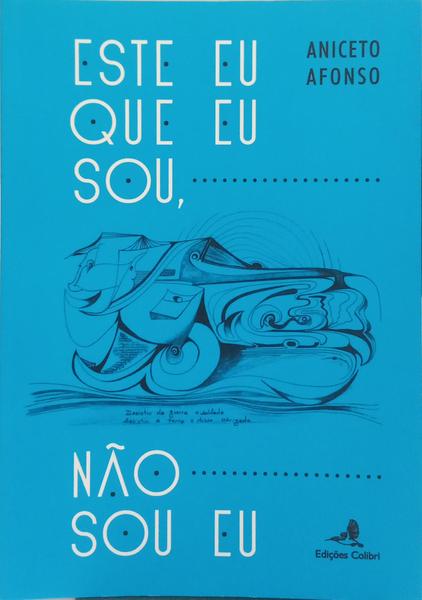 ESTE EU QUE EU SOU, NÃO SOU EU.