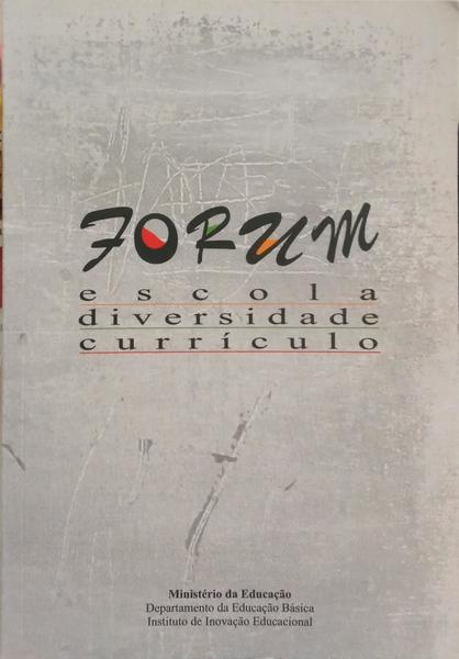 FORUM: ESCOLA, DIVERSIDADE E CURRÍCULO.