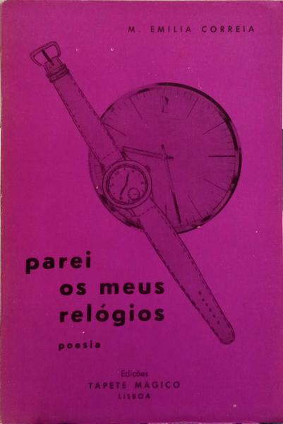 PAREI OS MEUS RELÓGIOS.