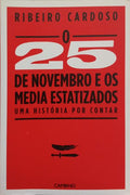 O 25 DE NOVEMBRO DE 1975 E OS MEDIA ESTATIZADOS.