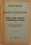 TRATADO DE DACTILOGRAFIA OU NOÇÕES SÔBRE MÁQUINAS DE CONTABILIDADE E CALCULAR.