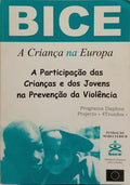 A PARTICIPAÇÃO DAS CRIANÇAS E DOS JOVENS NA PREVENÇÃO DA VIOLÊNCIA.