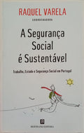A SEGURANÇA SOCIAL É SUSTENTÁVEL.
