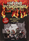 O INFERNO DO CONDOMÍNIO. COMO SOBREVIVER À VIZINHANÇA.
