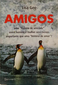 AMIGOS, PORQUE OS HOMENS E AS MULHERES SÃO DO MESMO PLANETA.