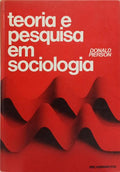 TEORIA E PESQUISA EM SOCIOLOGIA.