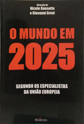 O MUNDO EM 2025, SEGUNDO OS ESPECIALISTAS DA UNIÃO EUROPEIA.