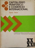 CAPITALISMO PERIFÉRICO E COMÉRCIO INTERNACIONAL.