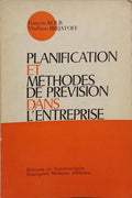 PLANIFICATION ET MÉTHODES DE PRÉVISION DANS L'ENTREPRISE.