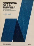 ECONOMÍA DE LA EMPRESA. TEORÍA Y PRÁCTICA DE LA GESTIÓN EMPRESARIAL.