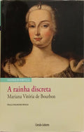 MARIA VITÓRIA DE BOURBON: A RAINHA DISCRETA.