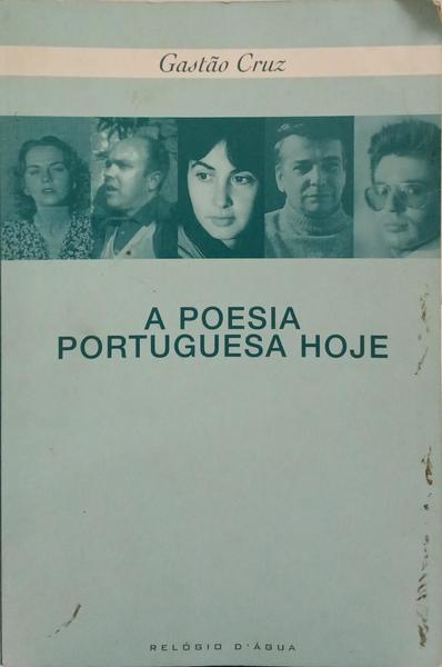 A POESIA PORTUGUESA HOJE.