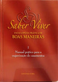 SABER VIVER: ENCICLOPÉDIA PRÁTICA DE BOAS MANEIRAS. [2 VOLS.]