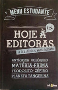 HOJE HÁ EDITORAS, À 1/2 DÚZIA É MAIS BARATO.
