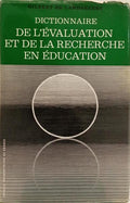 DICTIONNAIRE DE L'ÉVALUATION ET DE LA RECHER CHE EN ÉDUCATION.