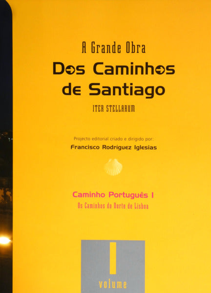 A GRANDE OBRA DOS CAMINHOS DE SANTIAGO. [3 VOLS.]
