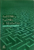 GANCHOS, TACHOS E BISCATES.
