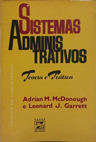 SISTEMAS ADMINISTRATIVOS, TEORIA E PRÁTICA.