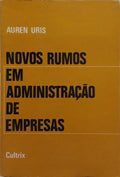 NOVOS RUMOS EM ADMINISTRAÇÃO DE EMPRESAS.