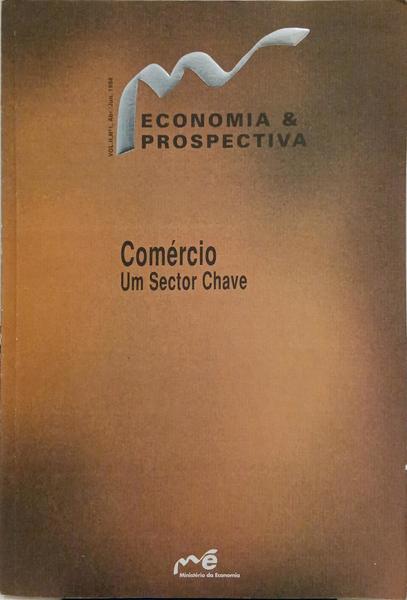 ECONOMIA & PROSPECTIVA, VOL. II, N.º 1, ABR./JUN. 1998. COMÉRCIO, UM SECTOR CHAVE.