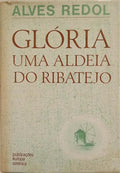 GLÓRIA: UMA ALDEIA DO RIBATEJO. [COM SOBRECAPA]
