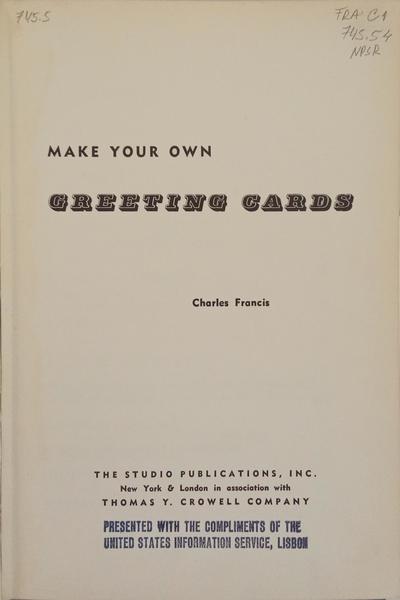 MAKE TOUR OWN GREETING CARDS.