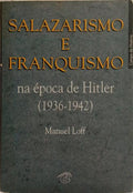 SALAZARISMO E FRANQUISMO NA ÉPOCA DE HITLER (1926-1942).