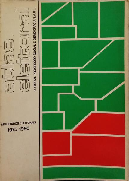 ATLAS ELEITORAL. [P0RTUGAL 1974-1981]
