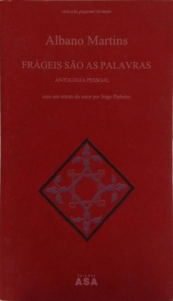 FRÁGEIS SÃO AS PALAVRAS.