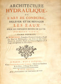 ARCHITECTURE HYDRAULIQUE, OU Lâ€™ART DE CONDUIRE, Dâ€™ELEVER, ET DE MENAGER LES EAUX POUR LES DIFFERENS BESOINS DE LA VIE. [4 VOLUMES â€” PRIMEIRA EDIÃ‡ÃƒO COMPLETA]