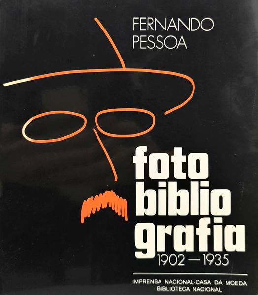 FOTOBIBLIOGRAFIA DE FERNANDO PESSOA.