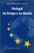 PORTUGAL, NA EUROPA E NO MUNDO.