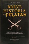 BREVE HISTÓRIA DOS PIRATAS.