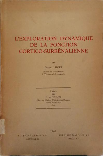 L'EXPLORATION DYNAMIQUE DE LA FONCTION CORTICO-SURRÉNALIENNE.