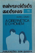 A CIBERNÉTICA E O HOMEM.