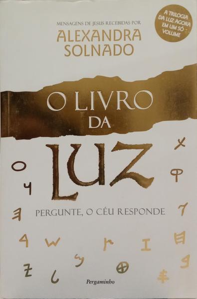 O LIVRO DA LUZ. PERGUNTE, O CÉU RESPONDE.